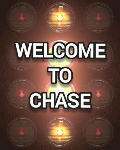 Welcome To Chase Sign GIF