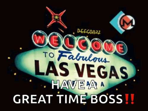 Welcome to Fabulous Las Vegas Have a Great Time Boss Sign