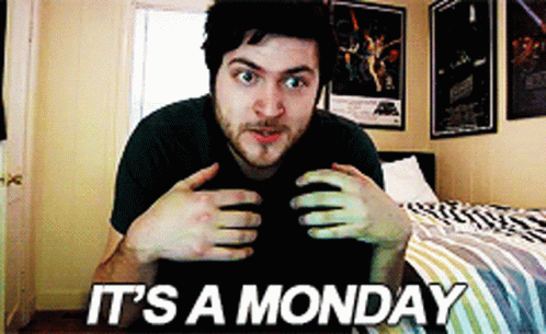 Welcome To Monday Olan Rogers Its Monday GIF