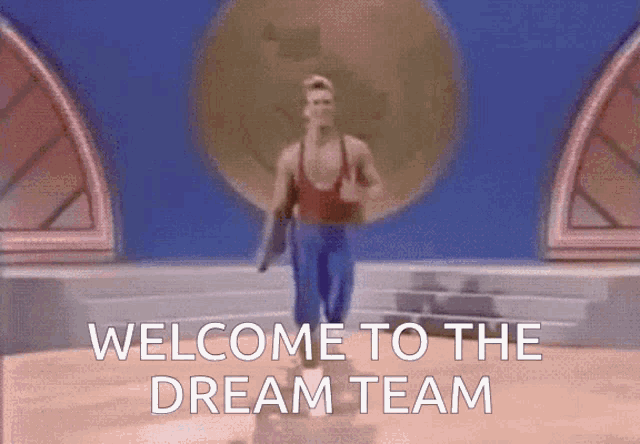 Welcome To The Dream Team GIF