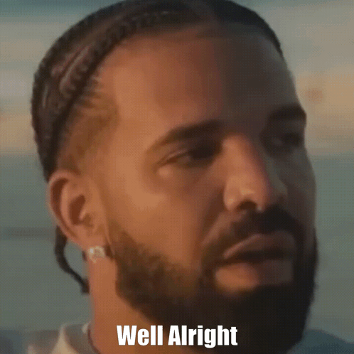 Well Alright Rapper Drake Shaking Head GIF