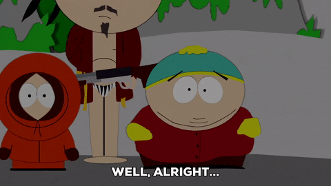 Well Alright Startled Eric Cartman South Park GIF