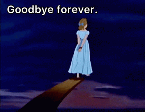 Well Bye Forever Wendy Darling GIF