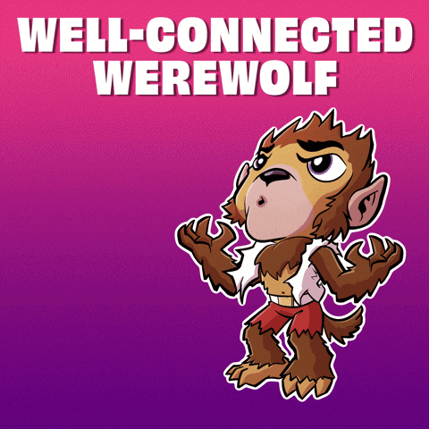 Well-Connected Werewolf