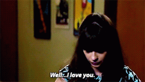Well I Love You New Girl GIF