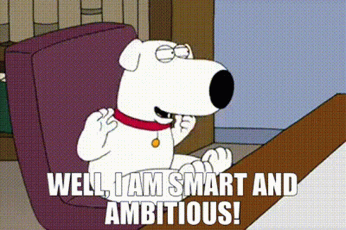 Well Im Smart And Ambitious Brian Griffin GIF