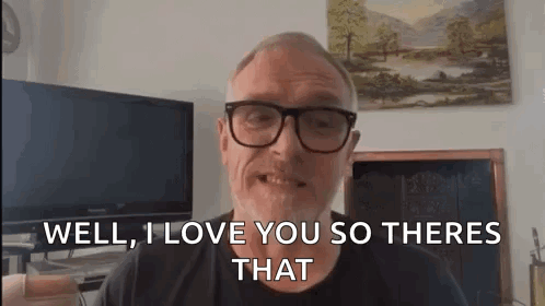 Well Ok I Love You GIF