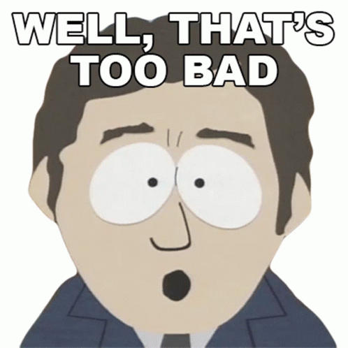 Well That's Too Bad Southpark GIF