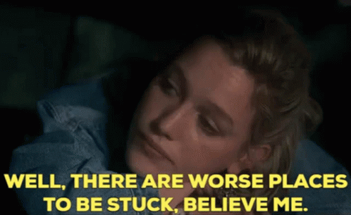 Well There It Is Worse Places GIF