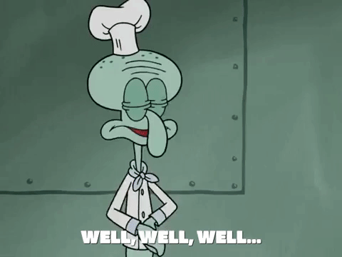 Well Well Well Wicked Squidward GIF