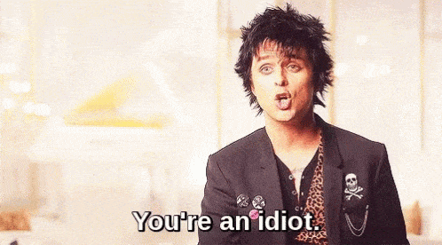 What An Idiot Billi Joe Armstrong GIF
