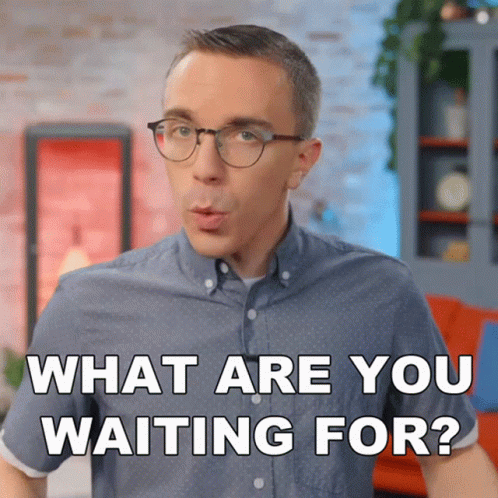 What Are You Waiting For Austin Evans GIF