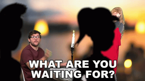 What Are You Waiting For Silhouette GIF