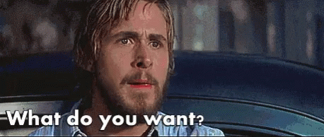 What Do You Want 458 X 194 Gif GIF