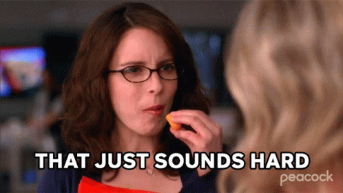 What Like Its Hard That Just Sound Hard GIF