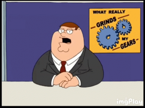 What Really Grinds Gear Peter Griffin GIF