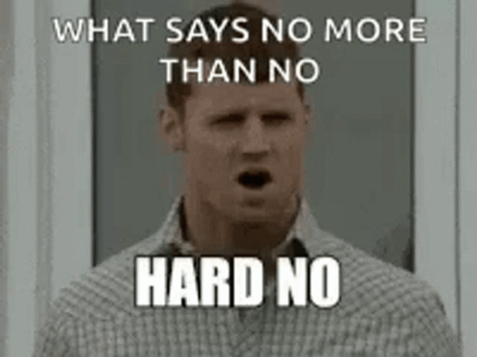 What's Says More Than No Hard Pass GIF