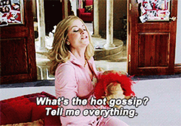 What's The Hot Gossip GIF