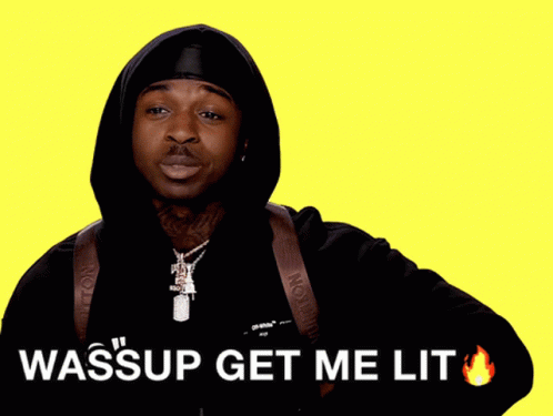 What's Up Gottem Lit GIF