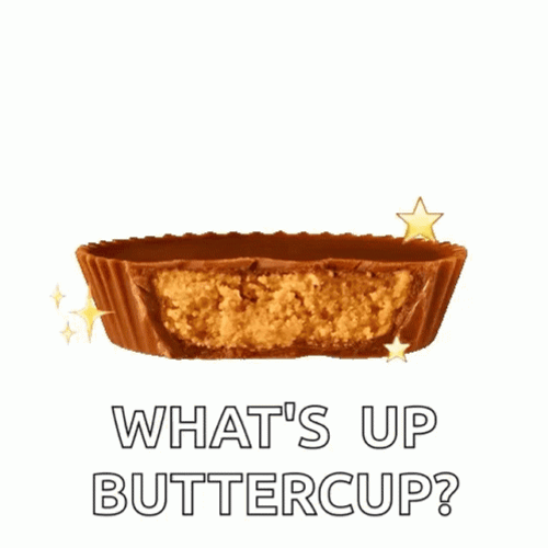 What's Up Reese's Peanut Butter Buttercup? GIF