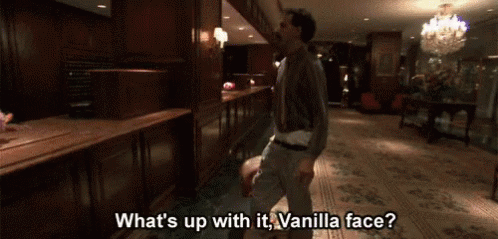 What's Up With Vanilla Face