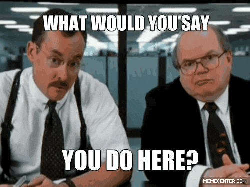 What Would You Say You Do Here 2 Men GIF