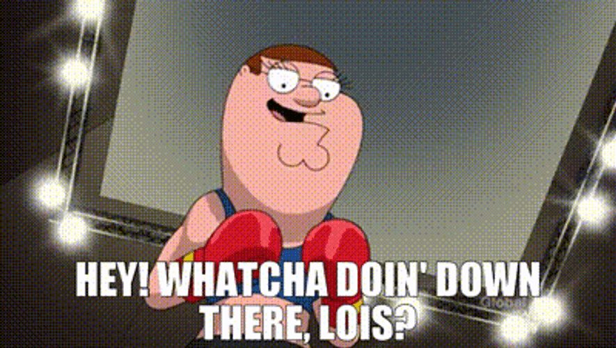 Whatcha Doin Down There Lois? GIF