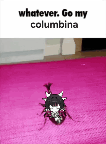 Whatever Go My Columbina