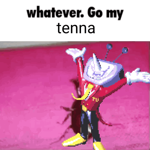 Whatever Go My Tenna Cartoon Character GIF