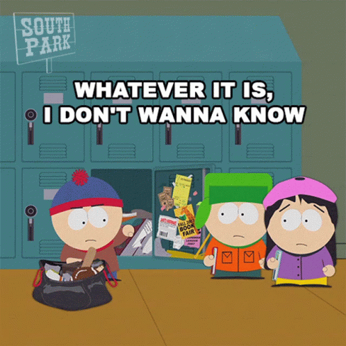 Whatever It Is I Dont Wanna Know GIF