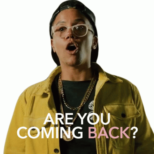 When Are You Coming Back GIF