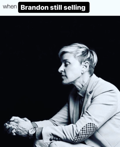 When Brandon Still Selling Ellen Degeneres GIF