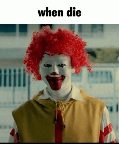 When Die Ronald Mcdonald GIF