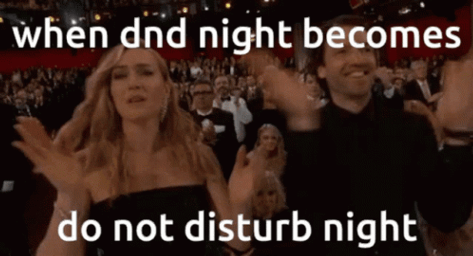 When DND Night Becomes Do Not Disturb GIF
