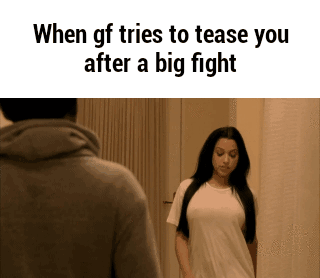 When Gf Tries To Tease You GIF