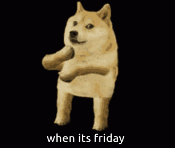 When Its Friday Doge Meme GIF