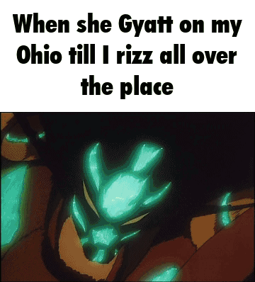 When She Gyatt On My Ohio GIF