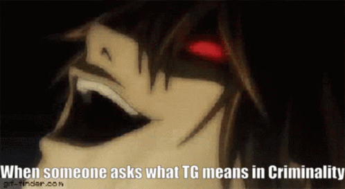 When Someone Asks What Tg Means In Criminality Is Written On The Screen GIF