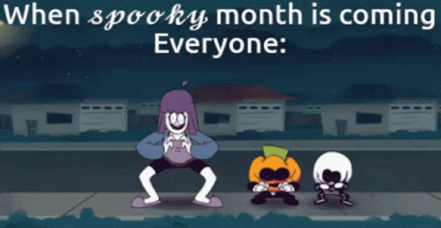 When Spooky Month Is Coming Everyone GIF