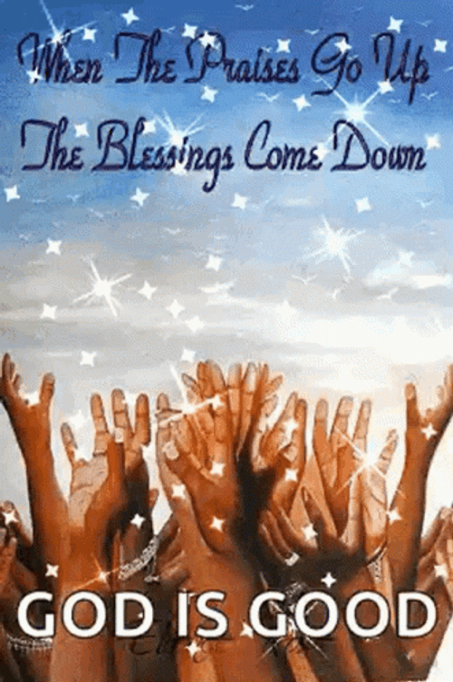 When The Praise Go Up The Blessing Come Down GIF
