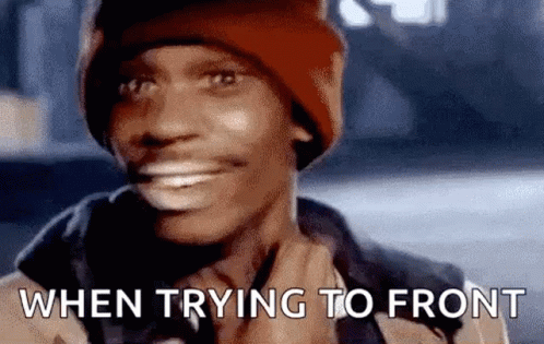 When Trying To Front Chappelle Crack Meme GIF