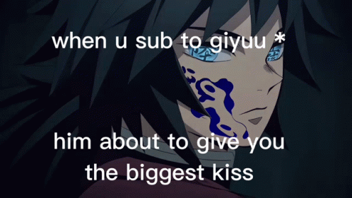 When U Sub To Giyuu GIF