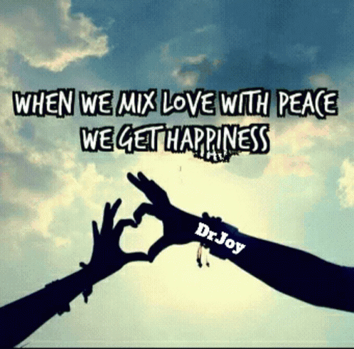When We Mix Love With Peace We Get Happiness Written On A Picture GIF