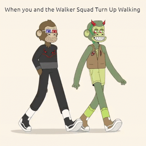 when you and the walker squad turn up walking shows two cartoon characters