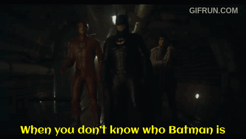 When You Don't Know Who Batman Is GIF