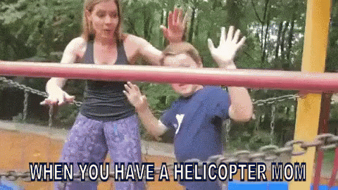 When You Have A Helicopter Mom Meme GIF