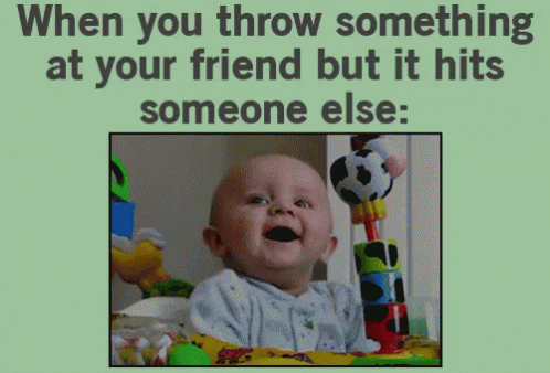 When You Throw Something At Your Friend But It Hits Someone Else .. GIF