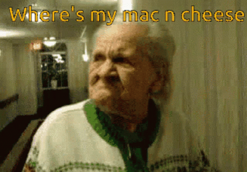 Where's My Mac And Cheese Grumpy Old Man GIF