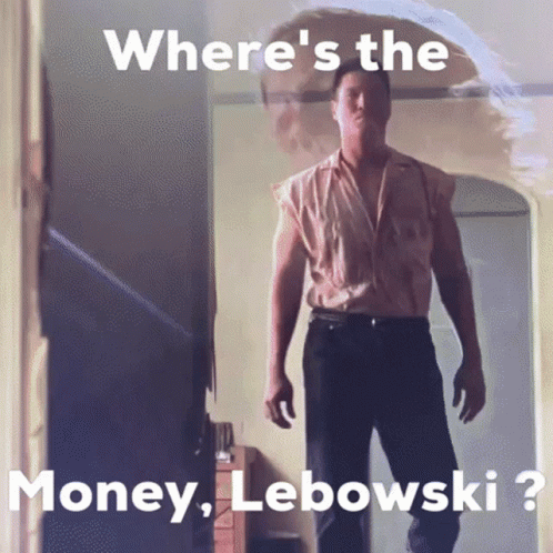 Where's My Money Lebowski GIF