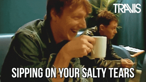 Whining Sipping On Your Salty Tears GIF
